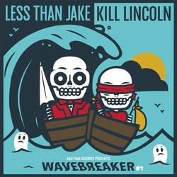Less Than Jake / Kill Lincoln Wavebreaker #1 Vinyl LP