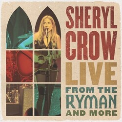 Sheryl Crow Live From The Ryman And More Vinyl 4 LP