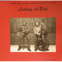 Archie Shepp / Niels-Henning Ørsted Pedersen Looking At Bird Vinyl LP