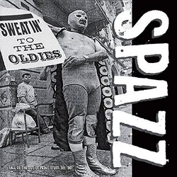 Spazz Sweatin' To The Oldies VINYL 2LP