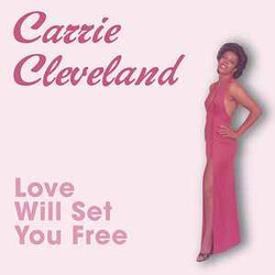 Carrie Cleveland Love Will Set You Free Vinyl