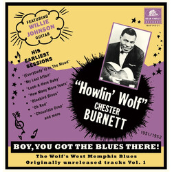 Howlin' Wolf / Willie Johnson (4) Boy, You Got The Blues There! Originally Unreleased Tracks, Vol.1 Vinyl