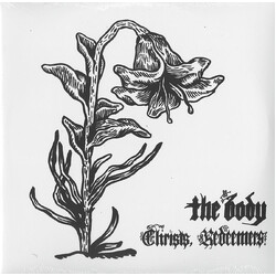 The Body (3) Christs, Redeemers Vinyl