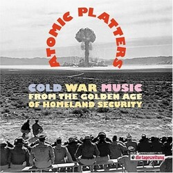 Various Atomic Platters: Cold War Music From The Golden Age Of Homeland Security Vinyl LP