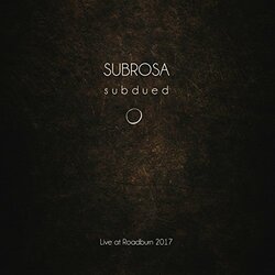 Subrosa (3) Subdued - Live At Roadburn 2017 Vinyl LP