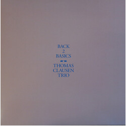 The Thomas Clausen Trio Back 2 Basics Vinyl LP