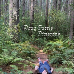 Doug Tuttle Pinecone Vinyl 12"
