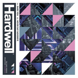 Hardwell Dare You / Never Say Goodbye Vinyl