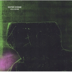 Sister Iodine Hollozone VINYL LP