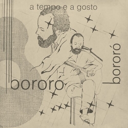 Bororo A Tempo E A Gosto VINYL 12"