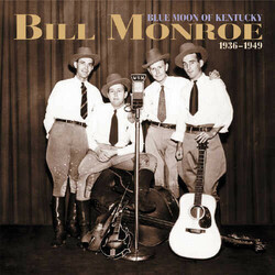 Bill Monroe Blue Moon Of Kentucky 1936-1949 Vinyl LP