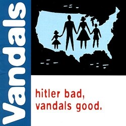 The Vandals Hitler Bad, Vandals Good Vinyl LP