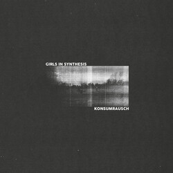 Girls In Synthesis Konsumrausch Vinyl
