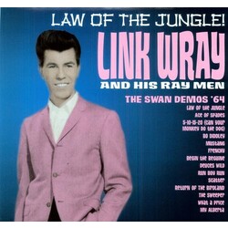 Link Wray And His Ray Men Law Of The Jungle! (The Swan Demos ’64) Vinyl LP