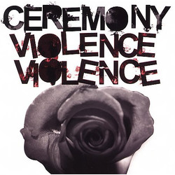 Ceremony (4) Violence Violence Vinyl LP