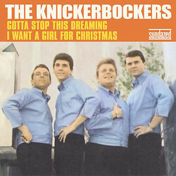 Knickerbockers Gotta Stop This Dreamin + I Want A Girl For Christmas Vinyl 7"