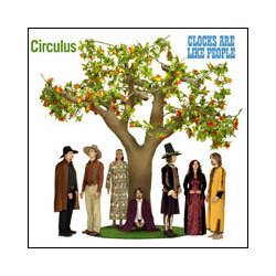 Circulus Clocks Are Like People vinyl LP
