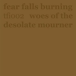 Fear Falls Burning Woes Of The Desolateltd Clear Vinyl / Live Recorded Vinyl 7"