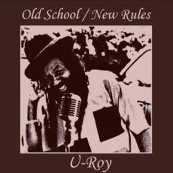 U-Roy Old School / New Rules Vinyl LP