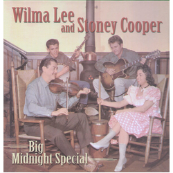 Wilma Lee & Stoney Cooper Big Midnight Special Vinyl LP