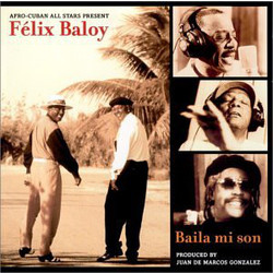 Afro-Cuban All Stars / Félix Baloy Baila Mi Son Vinyl LP
