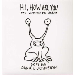 Daniel Johnston Hi, How Are You: The Unfinished Album Vinyl LP