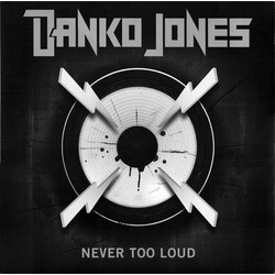 Danko Jones Never Too Loud Vinyl LP