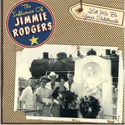 Various Let Me Be Your Sidetrack (The Influence Of Jimmie Rodgers) Vinyl LP