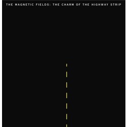 The Magnetic Fields The Charm Of The Highway Strip Vinyl LP