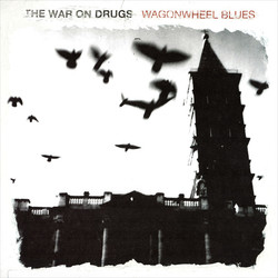 The War On Drugs Wagonwheel Blues Vinyl LP