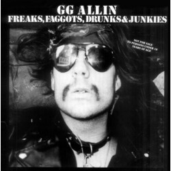 GG Allin Freaks, Faggots, Drunks & Junkies Vinyl LP