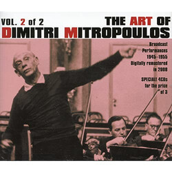Dimitri Mitropoulos The Art of Dimitri Mitropoulos • Vol. 2 of 2 CD