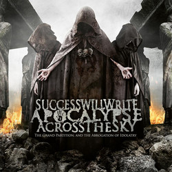 Success Will Write Apocalypse Across The Sky The Grand Partition And The Abrogation Of Idolatry Vinyl LP