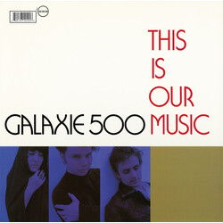 Galaxie 500 This Is Our Music Vinyl LP