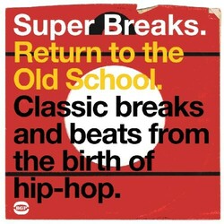 Various Super Breaks. Return To The Old School. Classic Breaks And Beats From The Birth Of Hip-Hop Vinyl 2 LP