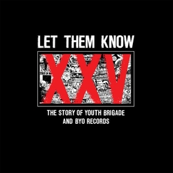 Various Let Them Know (The Story Of Youth Brigade And BYO Records) Vinyl LP