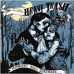 Heavy Trash Midnight Soul Serenade Vinyl LP