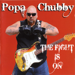 Popa Chubby The Fight Is On Vinyl LP