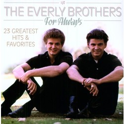 Everly Brothers For Always -Hq- 23 Greatest Hits & Classic Tracks /180Gr. Vinyl LP