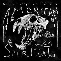 Dirty Sweet American Spiritual Vinyl LP