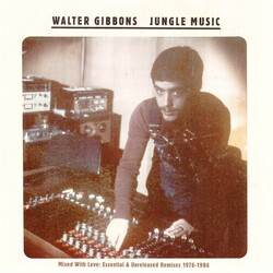 Walter Gibbons Jungle Music - Mixed With Love: Essential & Unreleased Remixes 1976-1986 Vinyl 2 LP