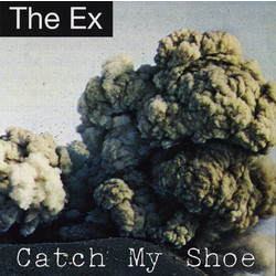 The Ex Catch My Shoe Vinyl LP