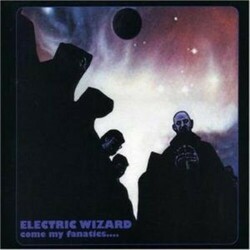 Electric Wizard (2) Come My Fanatics.... Vinyl 2 LP