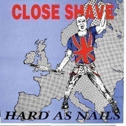 Close Shave Hard As Nails -Ltd- Vinyl LP