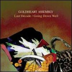 Goldheart Assembly Last Decade / Going Down Well Vinyl LP