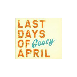 Last Days Of April Gooey Vinyl LP