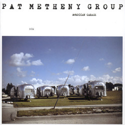 Pat Metheny Group American Garage Vinyl LP