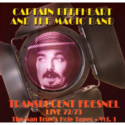 Captain Beefheart / The Magic Band Translucent Fresnel Live 72/73 - The Nan True's Hole Tapes - Vol. 1 Vinyl 2 LP