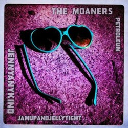 The Moaners / JennyAnyKind Petroleum / Jamupandjellytight Vinyl LP