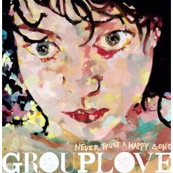 Grouplove Never Trust A Happy Song Vinyl LP